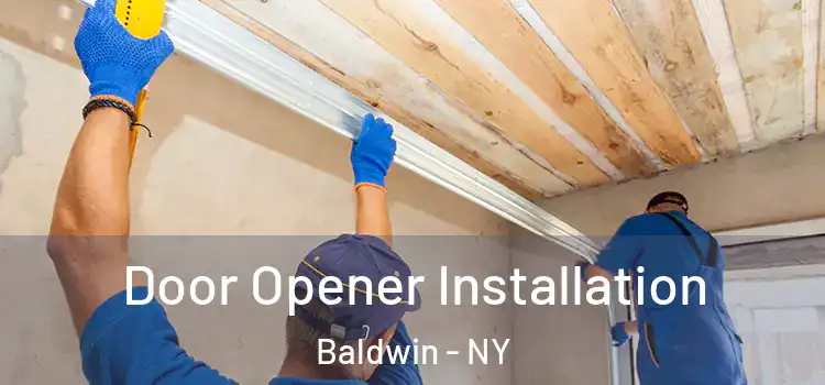 Door Opener Installation Baldwin - NY