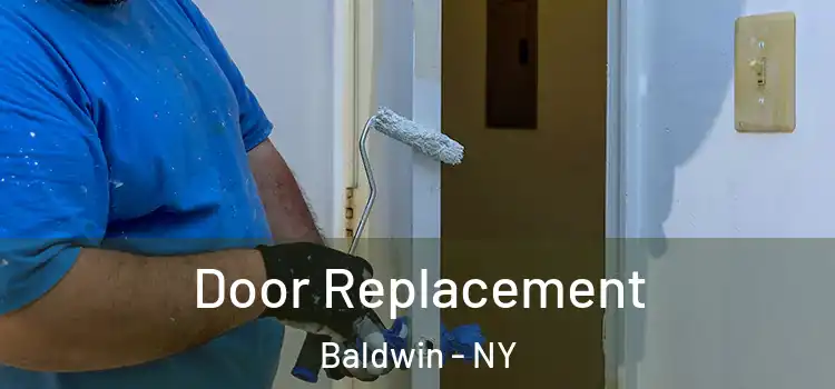 Door Replacement Baldwin - NY