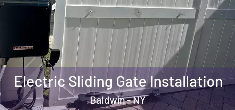 Electric Sliding Gate Installation Baldwin - NY