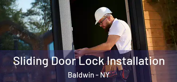 Sliding Door Lock Installation Baldwin - NY